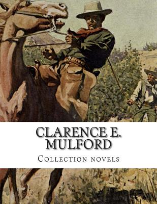 Clarence E. Mulford, Collection novels - Mulford, Clarence E