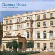 Clarence House: Official Souvenir Guide - Marsden, Jonathan