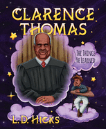Clarence Thomas: The Things He Learned