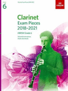 Clarinet Exam Pieces 2018-2021 Grade 6: Selected from the 2018-2021 Syllabus. Score & Part, Audio Downloads