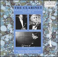 Clarinet Historical Recordings, Vol.2 - Benjamin Frankel (piano); Benny Goodman (clarinet); Charles Draper (clarinet); Elisabeth Schumann (soprano);...