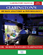 Clarington's Human Anatomy & Physiology I: Laboratory Manual