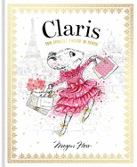 Claris: The Chicest Mouse in Paris: Claris #1