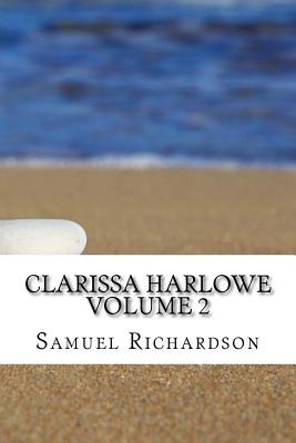 Clarissa Harlowe: Volume 2 - Richardson, Samuel