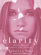 Clarity Book Four: After the Storm