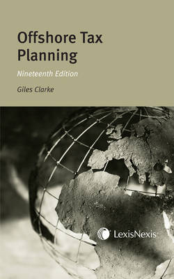 Clarke: Offshore Tax Planning - Clarke, Giles, and Lawrance, Dominic, and Roberts, John