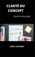 Clart? Du Concept: Gestion de projet