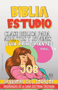 Clase Bblica para Adultos y Jvenes: Gua Principiantes: Job