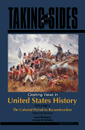 Clashing Views in United States History: Colonial Period to Reconstruction