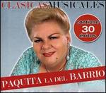 Clasicas Musicales - Paquita la del Barrio