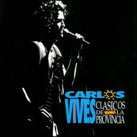 Clasicos de la Provincia - Carlos Vives