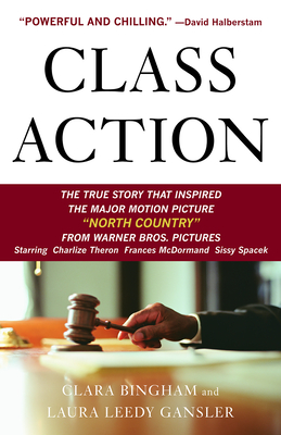 Class Action: The Landmark Case That Changed Sexual Harassment Law - Bingham, Clara, and Gansler, Laura Leedy