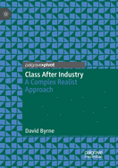 Class After Industry: A Complex Realist Approach