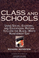 Class and Schools: Using Social, Economic, and Educational Reform to Close the Black-White Achievement Gap