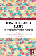 Class Boundaries in Europe: The Bourdieusian Approach in Perspective