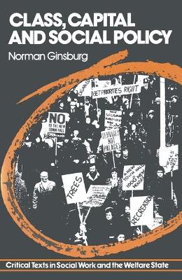 Class, Capital and Social Policy - Ginsburg, Norman