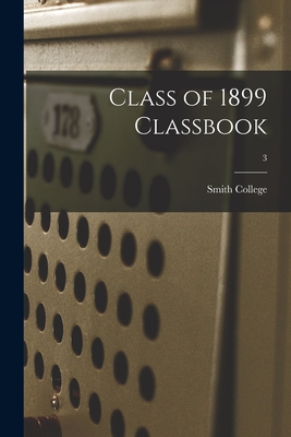 Class of 1899 Classbook; 3 - Smith College (Creator)