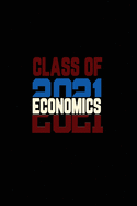 Class Of 2021 Economics: Senior 12th Grade Graduation Notebook