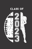 Class of 2023: Football & Football Player Blank Notebook Graduation 2023 & Gift