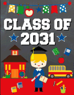 Class of 2031: School Graduation Gift Ideas for 2019 Kindergarten Students: Notebook Journal Diary - Asian Boy Kindergartener Edition