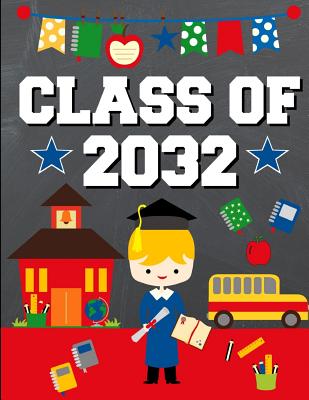 Class of 2032: Back To School or Graduation Gift Ideas for 2019 - 2020 Kindergarten Students: Notebook Journal Diary - Blonde Haired Boy Kindergartener Edition - Studios, Sentiments, and Studio, School Sentiments