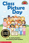 Class Picture Day - Buckless, Andrea, and Goodnow, Patti (Illustrator)
