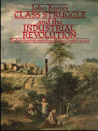 Class Struggle and the Industrial Revolution: Early Industrial Capitalism in Three English Towns