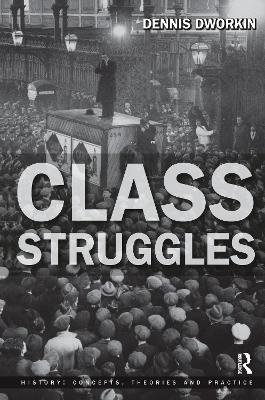 Class Struggles - Dworkin, Dennis L