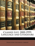 Classed List: 2000-2999, Language and Literature