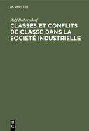 Classes et conflits de classe dans la soci?t? industrielle