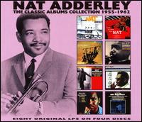 Classic Albums Collection: 1955-1962 - Nat Adderley