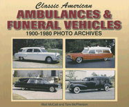 Classic American Ambulances & Funeral Vehicles: 1900-1980 Photo Archives