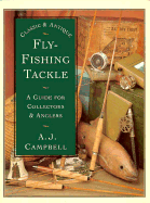 Classic & Antique Fly Fishing Tackle - Campbell, A J