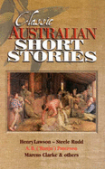 Classic Australian Short Stories - Pinkney, Maggie (Editor)