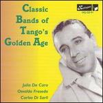 Classic Bands of Tango's Golden Age