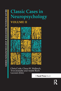 Classic Cases in Neuropsychology, Volume II