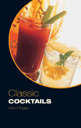 Classic Cocktails - Biggs, David