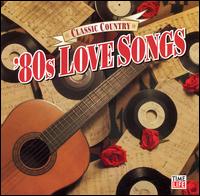 Classic Country: '80s Love Songs - Various Artists