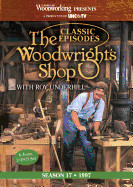 Classic Episodes, The Woodwright's Shop (Season 17)