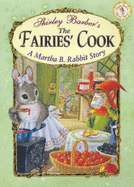 Classic Fairies Martha B. Rabbit and the Fairies Cook