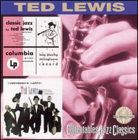 Classic Jazz/Everybody's Happy - Ted Lewis