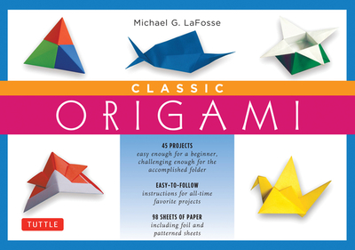 Classic Origami - LaFosse, Michael G