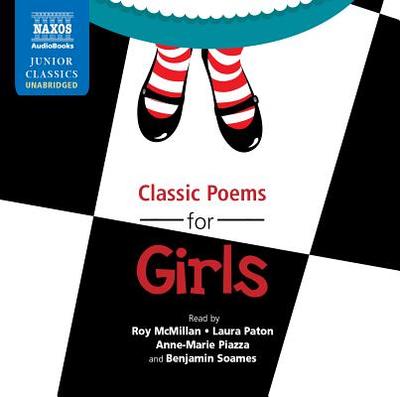 Classic Poems for Girls - Paton, Laura (Read by), and McMillan, Roy (Read by), and Soames, Benjamin (Read by)