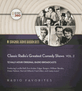 Classic Radio's Greatest Comedy Shows, Vol. 2