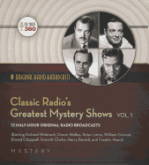Classic Radio's Greatest Mystery Shows, Vol. 1