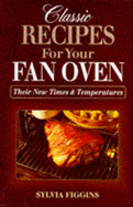 Classic Recipes for Your Fan Oven