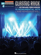 Classic Rock - 10 Monumental Hits: Keyboard Percussion Easy Instrumental Play-Along Book with Online Audio Tracks