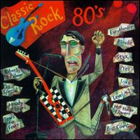 Classic Rock: 80's - Various Artists