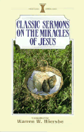 Classic Sermons on the Miracles of Jesus