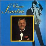 Classic Sinatra [Box] - Frank Sinatra